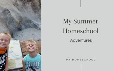 My Summer Homeschool Adventures