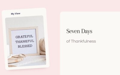 Seven Days of Thankfulness