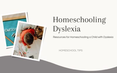 Resources for Homeschooling a Child with Dyslexia