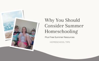 Why I Homeschool in the Summer + Free Homeschool Resources