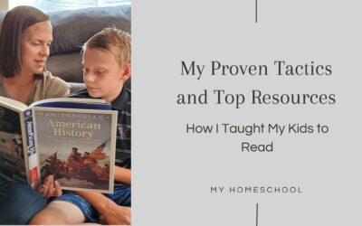 My Proven Tactics and Top Resources: How I Taught My Kids to Read
