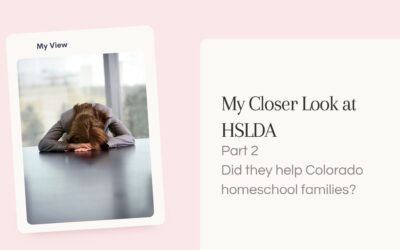 My Closer Look at the HSLDA Colorado Homeschool Situation