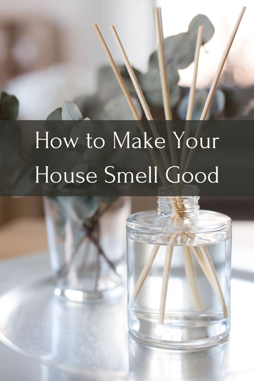 how to make your house smell good naturally