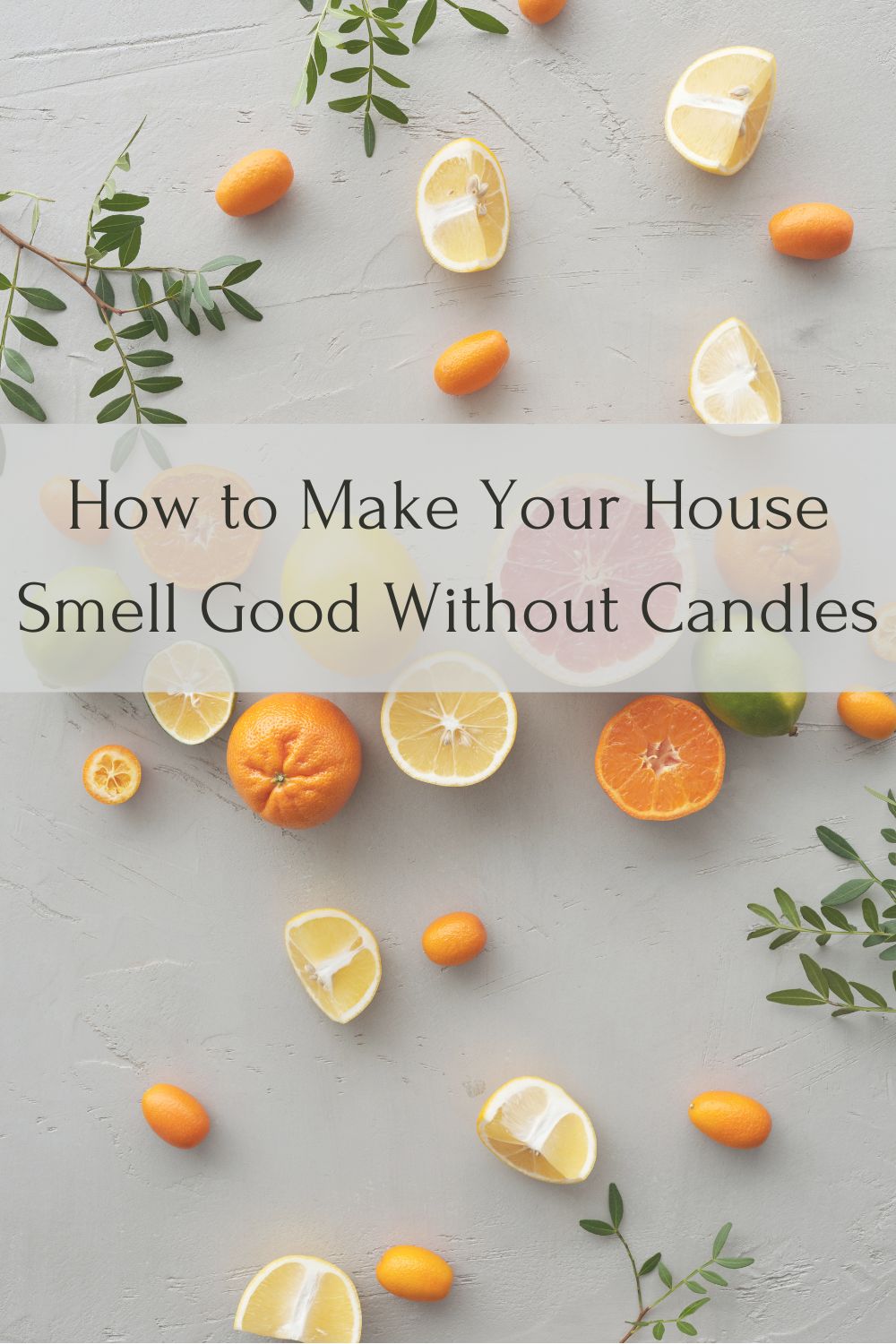 how to make your house smell good without candles