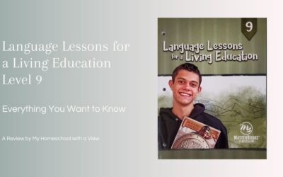 Language Lessons for a Living Education Level 9: Everything You Want to Know